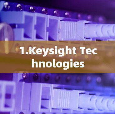 1.Keysight Technologies