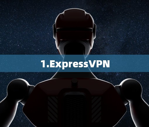1.ExpressVPN